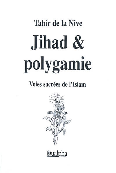 Jihad et polygamie : voies sacrées de l'islam