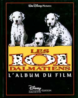 Les 101 dalmatiens : l'album du film