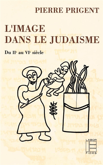 L'Image dans le judaïsme : du IIe au VIe siècle