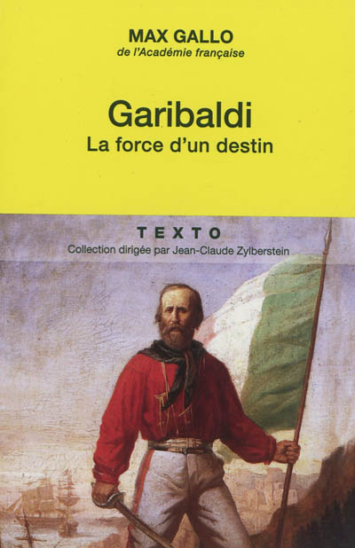 Garibaldi : la force d'un destin
