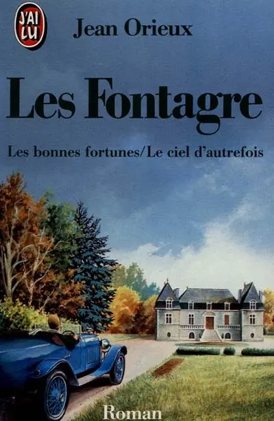 Les Fontagre. Vol. 2. Les Bonnes fortunes. Le Ciel d'autrefois