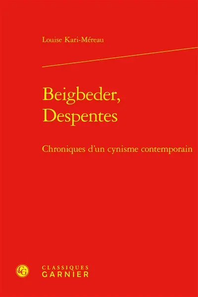 Beigbeder, Despentes : chroniques d'un cynisme contemporain