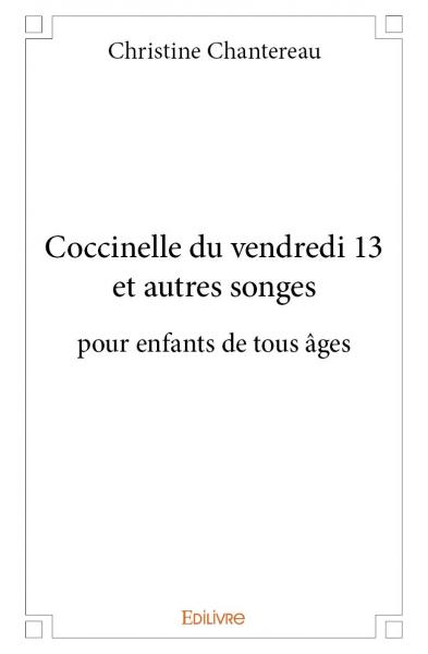Coccinelle du vendredi 13 et autres songes pour enfants de tous âges
