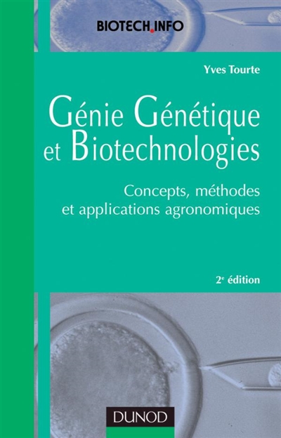 Génie génétique et biotechnologies : concepts, méthodes et applications agronomiques