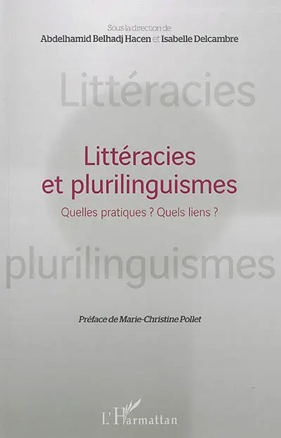 Littéracies et plurilinguismes : quelles pratiques ? quels liens ?
