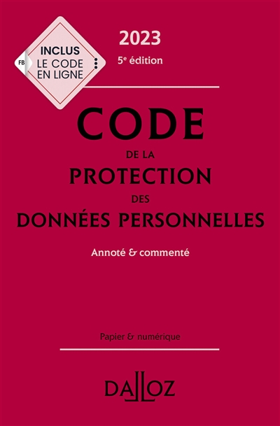 Code de la protection des données personnelles 2023 : annoté & commenté