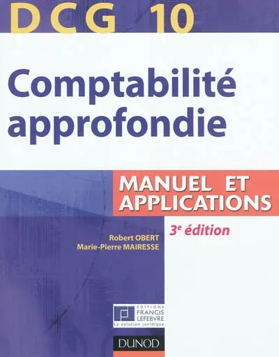 DCG 10, comptabilité approfondie : manuel et applications