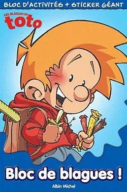 Les blagues de Toto, bloc de blagues !