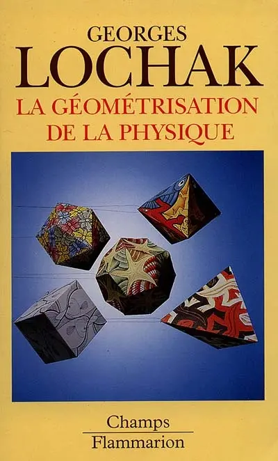 La géométrisation de la physique