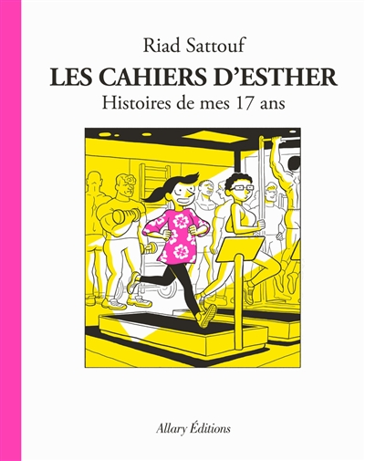 Les cahiers d'Esther. Vol. 8. Histoires de mes 17 ans
