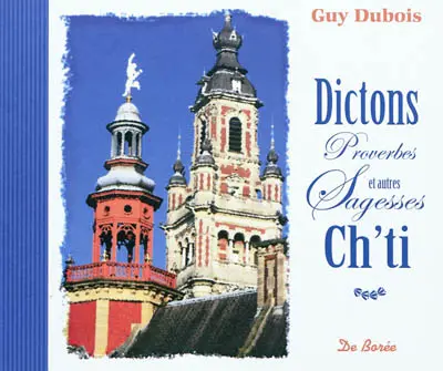 Dictons, proverbes et autres sagesses ch'ti