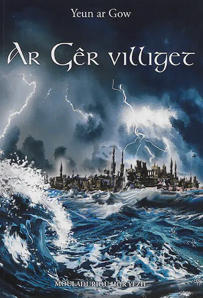 Ar gêr villiget : danevell varzhus ar Vretoned : romant
