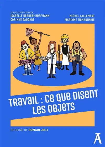 Travail : ce que disent les objets