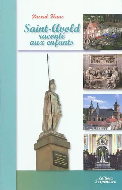 Saint-Avold raconté aux enfants