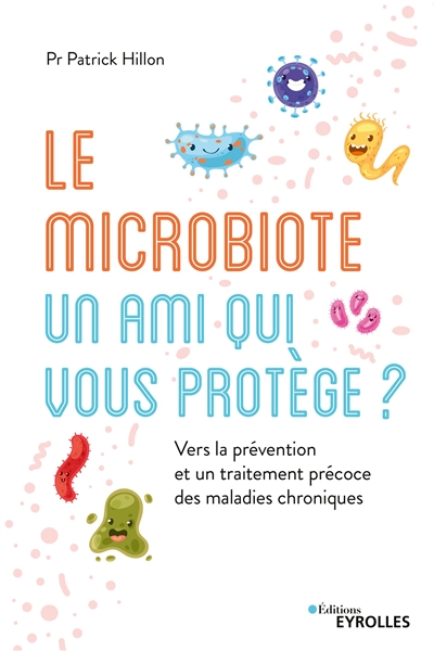 Le microbiote intestinal, un ami qui vous protège ? : vers la prévention et un traitement précoce des maladies chroniques