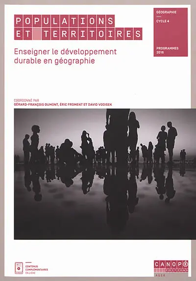 Populations et territoires : enseigner le développement durable en géographie : géographie, cycle 4, programmes 2016