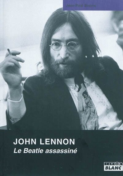 John Lennon : le Beatle assassiné