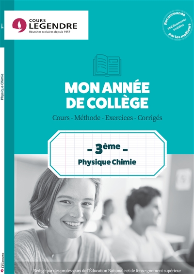 Mon année de collège : physique chimie 3e : cours, méthode, exercices, corrigés
