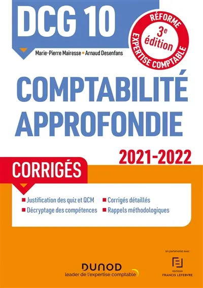 DCG 10, comptabilité approfondie : corrigés : réforme expertise comptable, 2021-2022