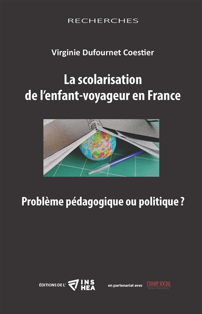 La scolarisation de l'enfant-voyageur en France : problème pédagogique ou politique ?