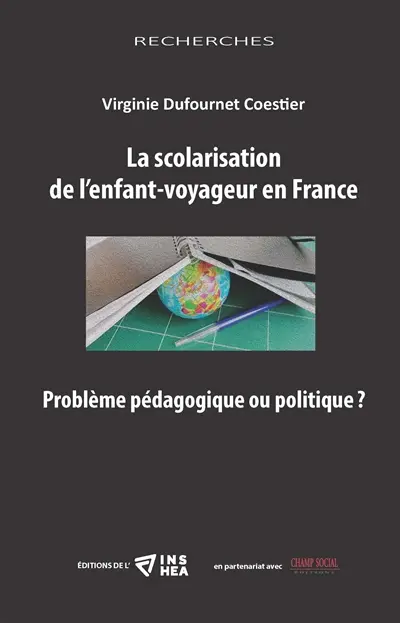 La scolarisation de l'enfant-voyageur en France : problème pédagogique ou politique ?