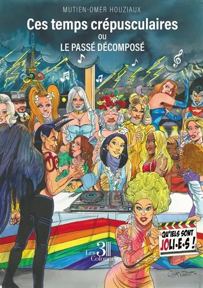 Ces temps crépusculaires : ou Le passé décomposé