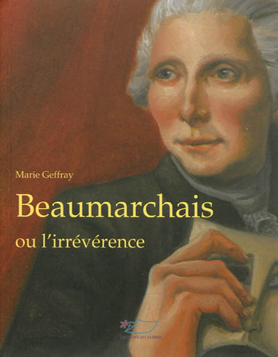 Beaumarchais ou L'irrévérence