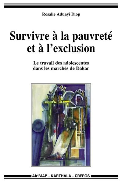 Survivre à la pauvreté et à l'exclusion : le travail des adolescentes dans les marchés de Dakar