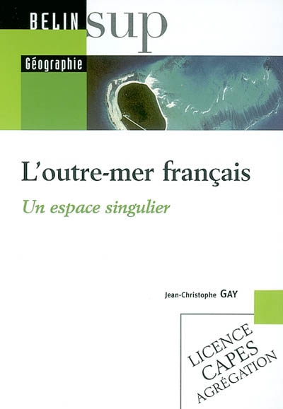 L'outre-mer français : un espace singulier : licence, Capes, agrégation