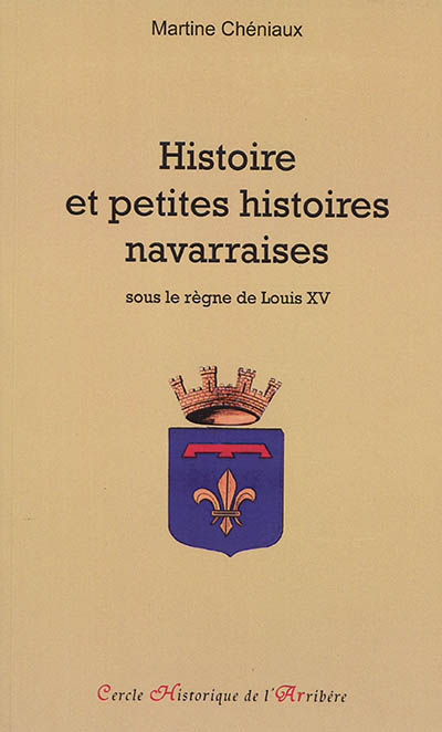 Histoire et petites histoires navarraises : sous le règne de Louis XV