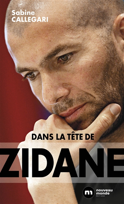 Dans la tête de Zidane - Sabine Callegari