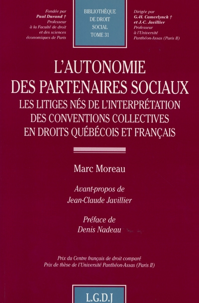 l'autonomie des partenaires sociaux : les litiges nés de l'interprétation des conventions collectives en droits québécois et français