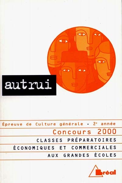 Autrui : cycle préparatoire au haut enseignement commercial : épreuve de culture générale, 2e année, concours 2000