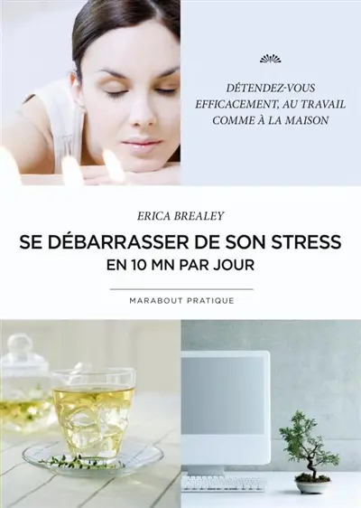 Se débarrasser de son stress en 10 minutes par jour