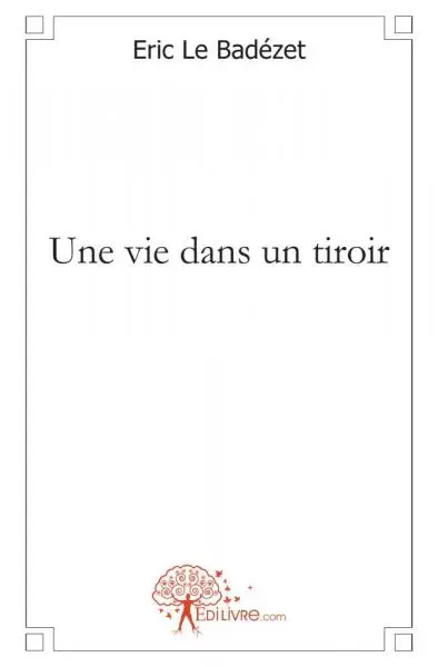 Une vie dans un tiroir