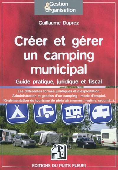 créer et gérer un camping municipal : guide pratique, juridique et fiscal