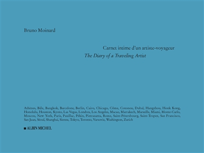 Carnet intime d'un artiste-voyageur. The diary of a traveling artist