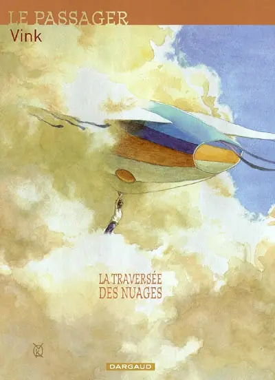 Le passager. Vol. 1. La traversée des nuages