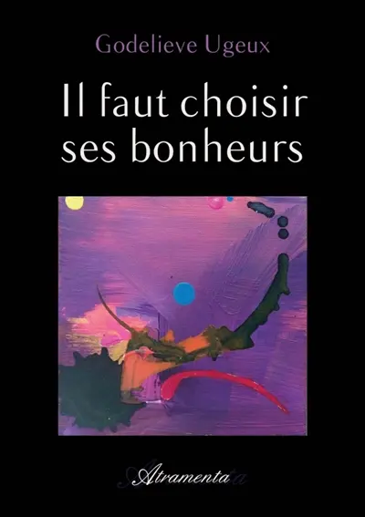 Il faut choisir ses bonheurs