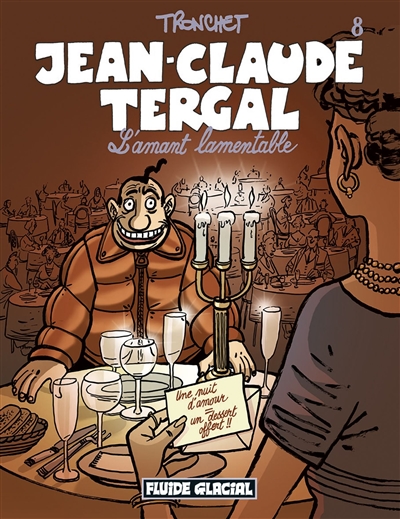 Jean-Claude Tergal. Vol. 8. L'amant lamentable
