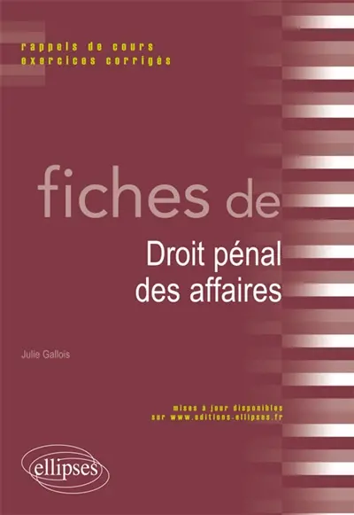 Fiches de droit pénal des affaires : rappels de cours et exercices corrigés