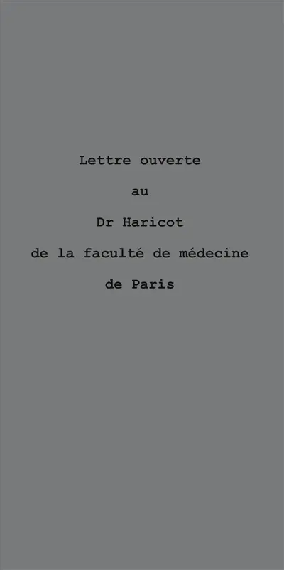 Lettre ouverte au Dr Haricot de la faculté de médecine de Paris