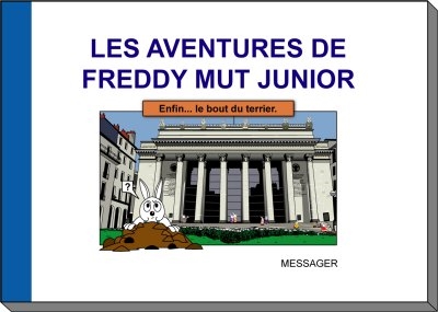 Les aventures de Freddy Mut Junior. Vol. 3. Enfin le bout du terrier