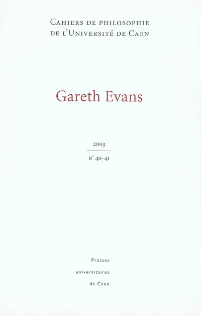 Cahiers de philosophie de l'Université de Caen, n° 40-41. Gareth Evans