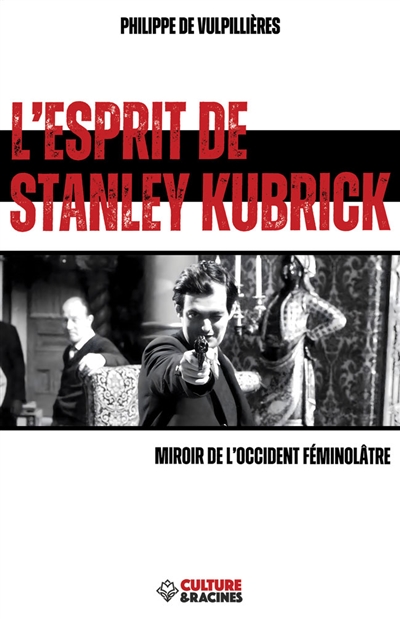L'esprit de Stanley Kubrick : miroir de l'Occident féminolâtre