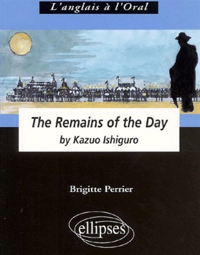 The remains of the day, by Kazuo Ishiguro