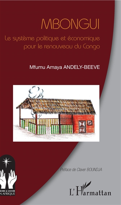 Mbongui : le système politique et économique pour le renouveau du Congo