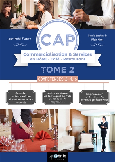 CAP commercialisation et services en hôtel-café-restaurant. Vol. 2. Compétences 2, 4, 6