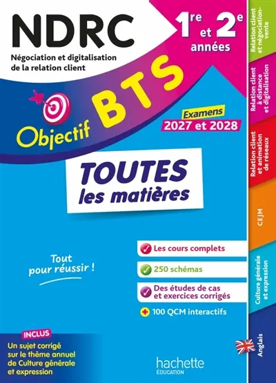 BTS NDRC, négociation et digitalisation de la relation client, 1re et 2e années : toutes les matières : examens 2027 et 2028 BTS NDRC, négociation et digitalisation de la relation client, 1re et 2e années : toutes les matières : examens 2027 et 2028