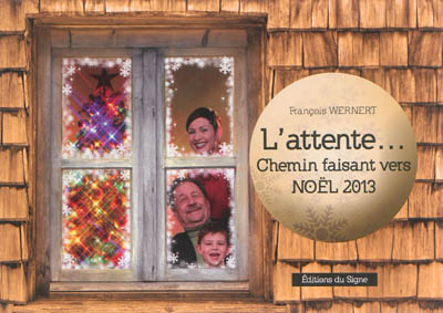 L'attente : chemin faisant vers Noël 2013